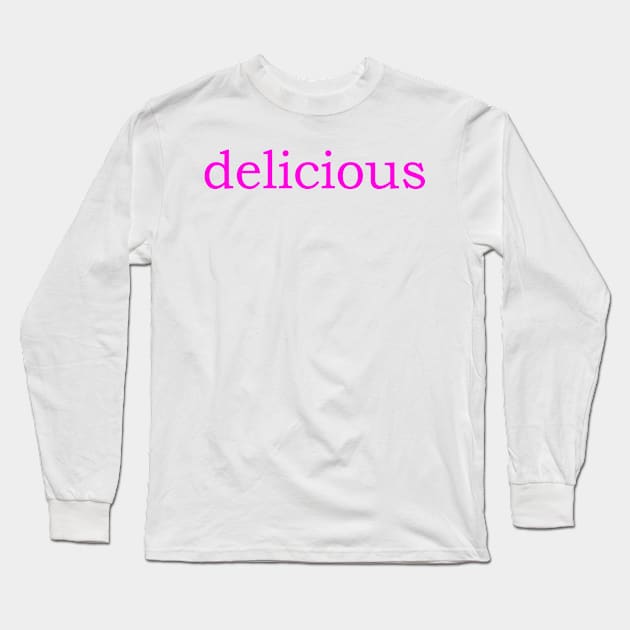 Delicious pink Long Sleeve T-Shirt by pasnthroo